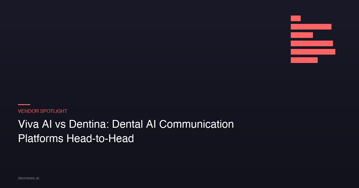 Viva AI vs Dentina: Dental AI Communication Platforms Head-to-Head