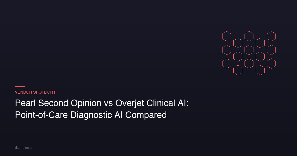 Pearl Second Opinion vs Overjet Clinical AI: Point-of-Care Diagnostic AI Compared